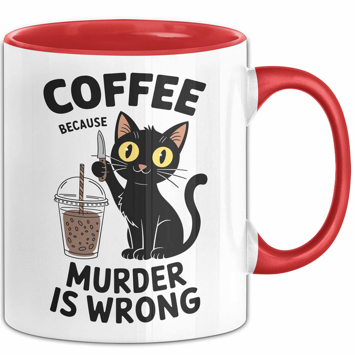 Kaffee Tasse Geschenk Coffee Because Murder Is Wrong Geschenkidee Katze Rot Trendation