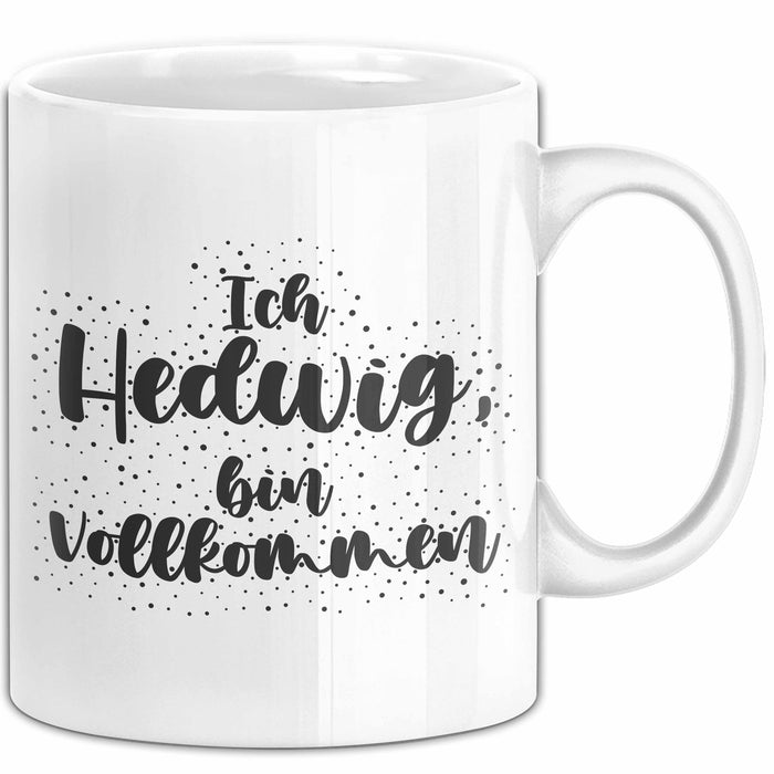 Hedwig Tasse Ich Hedwig, Bin Vollkommen Geschenk Weiß Trendation