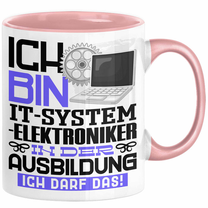 IT-Systemelektroniker Ausbildung Tasse Geschenk Ich Bin IT-Systemelektroniker In Der Ausbildung Ich Darf Das Geschenkidee Spruch Rosa Trendation