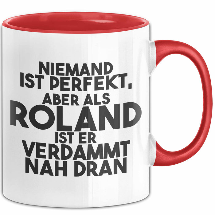 Roland Tasse Niemand Ist Perfekt, Aber Als Roland Ist Er Verdammt Nah Dran Rot Trendation