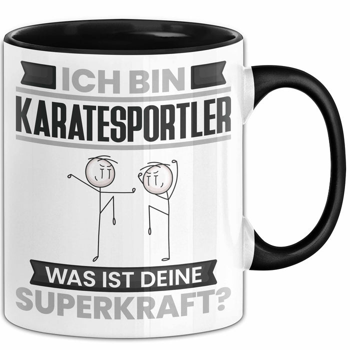 Karatesportler Tasse Geschenk für Karatesportler Geburtstag Lustiger Spruch Kaffee-Becher Was Ist Deine Superkraft Schwarz Trendation