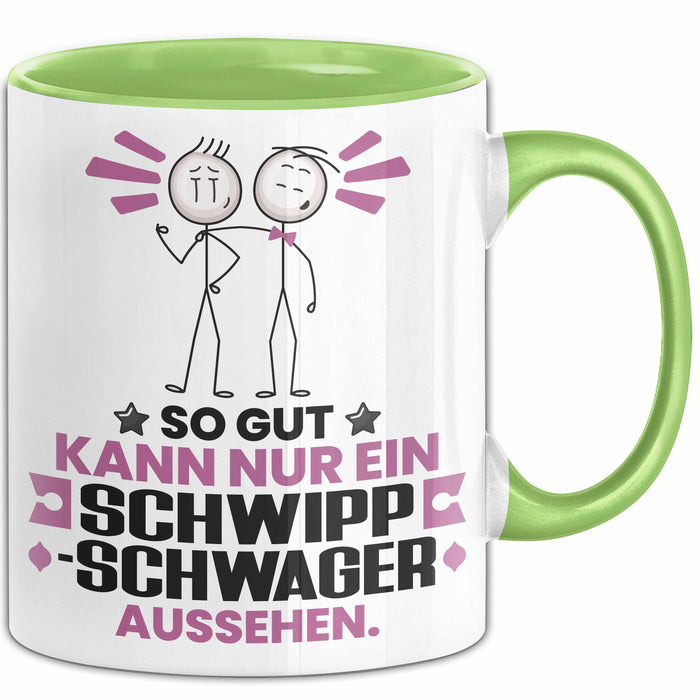 Schwippschwager Geschenk Tasse So Gut Kann Nur Ein Schwippschwager Aussehen Geschenkidee Kaffee-Becher Grün Trendation