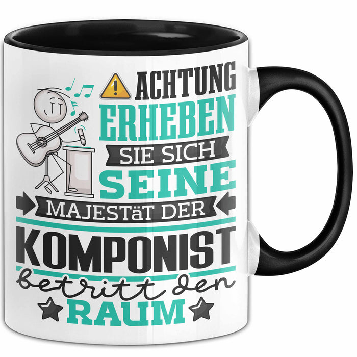 Komponist Geschenk Tasse Lustiger Spruch Erheben Sie Sich Der Komponist Betritt den Raum Schwarz Trendation