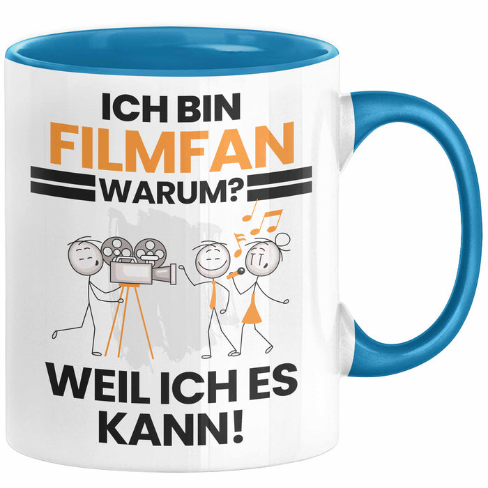 Filmfan Geschenk Tasse Lustiger Spruch Ich Bin Filmfan Warum Weil Ich Es Kann Geschenkidee Bester Filmfan Geburtstag Kaffee-Becher Blau Trendation