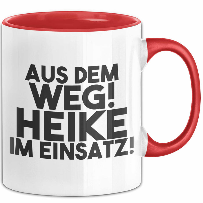 Heike Tasse Aus Dem Weg! Heike Im Einsatz! Geschenk