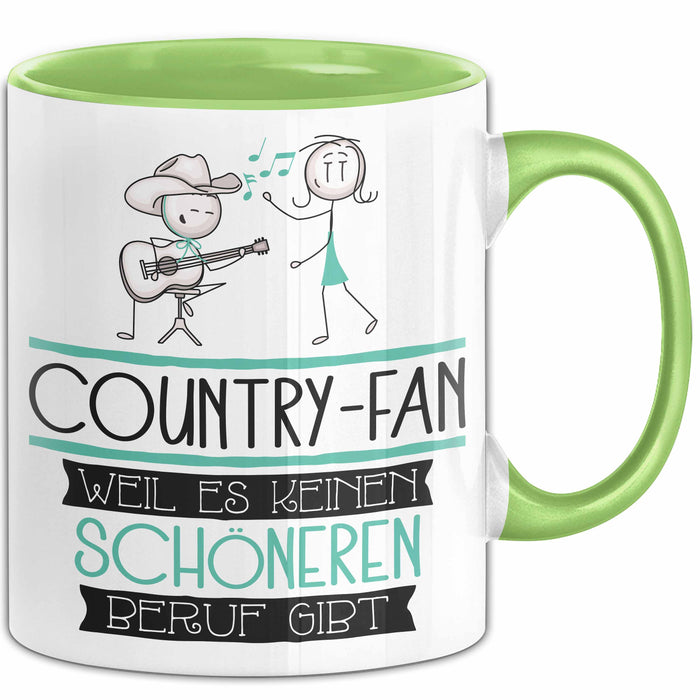 Country-Fan Weil Es Keinen Schöneren Beruf Gibt Tasse Geschenk für Eine Country-Fan Lustig Grün Trendation