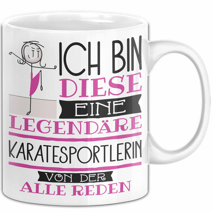 Karatesportlerin Tasse Geschenk Ich Bin Diese Eine Legendäre Karatesportlerin Von Der Alle Reden Geschenkidee Geburtstag Weihnachten Weiß Trendation