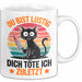 Sarkastische Katze Tier Tasse Geschenk Lustige Geschenkidee Spruch Du Bist Lustig Dich Töte Ich Zuletzt Weiß Trendation