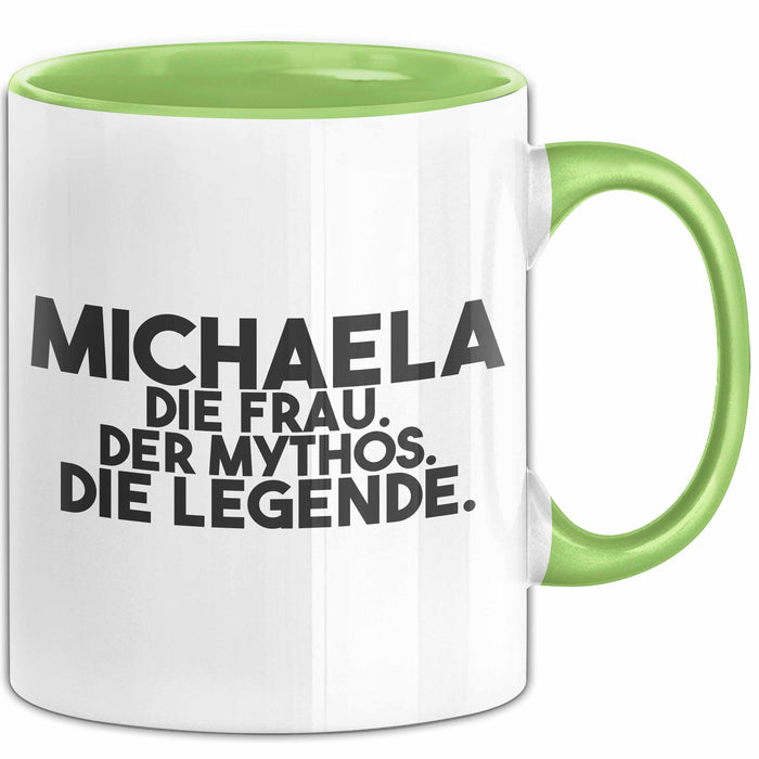 Michaela Tasse Michaela – Die Frau. Der Mythos. Die Legende. Geschenk Grün Trendation