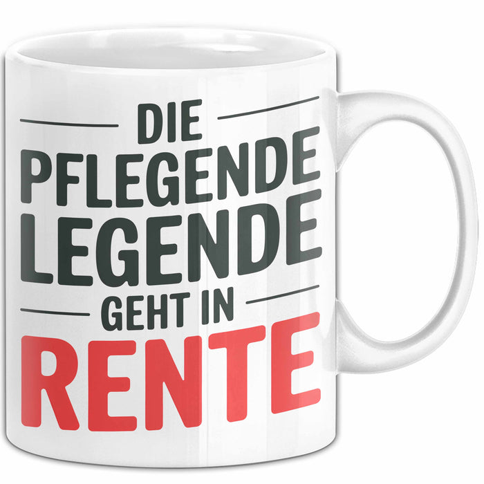 Krankenschwester Pflege Betreuung Tasse Geschenk Lustige Geschenkidee Spruch Die Pflegende Legende Geht In Rente Weiß Trendation