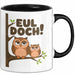 Eule Tierliebhaber Tasse Geschenk Lustige Geschenkidee Spruch Eul Doch Schwarz Trendation