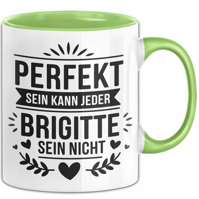 Brigitte Tasse Geschenk Perfekt Sein Kann Jeder Geschenkidee Geburtstag Grün Trendation