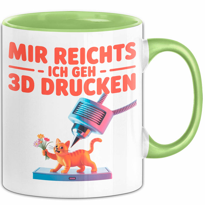 3D Drucker Printing Tasse Geschenk Lustige Geschenkidee Spruch Mir Reichts Ich Geh 3D Drucken Grün Trendation