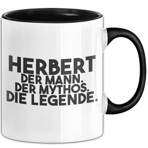 Herbert Tasse Herbert – Der Mann. Der Mythos. Die Legende. Geschenk Schwarz Trendation