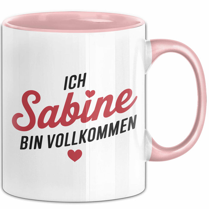 Sabine Tasse Geschenk Ich Bin Vollkommen Sabine Geschenkidee Geburtstag Rosa Trendation