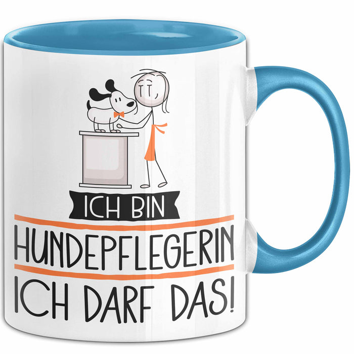 Geschenk für Hundepflegerin Tasse Lustige Geschenkidee Geburtstag Ich Bin Hundepflegerin Ich Darf Das Blau Trendation