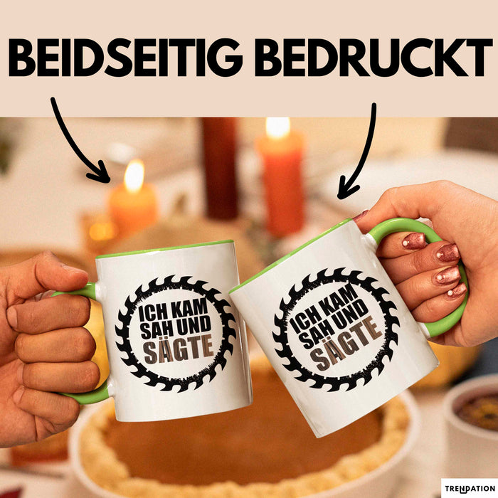 Zimmermann Holz Tischlerei Tasse Geschenk Lustige Geschenkidee Spruch Ich Kam Sah Und Säte Grün Trendation