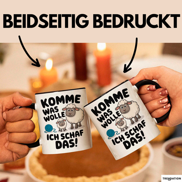 Schaf Tier Bauer Tasse Becher Geschenk Lustige Geschenkidee Spruch Komme Was Wolle Ich Schaf Das Trendation