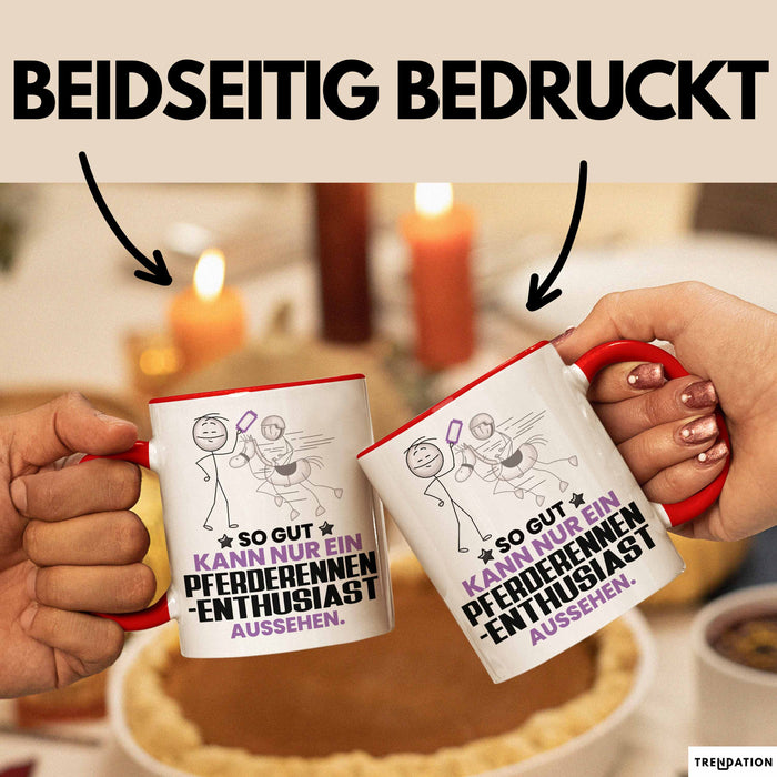 Pferderennen-Enthusiast Geschenk Tasse So Gut Kann Nur Ein Pferderennen-Enthusiast Aussehen Geschenkidee Kaffee-Becher Rot Trendation