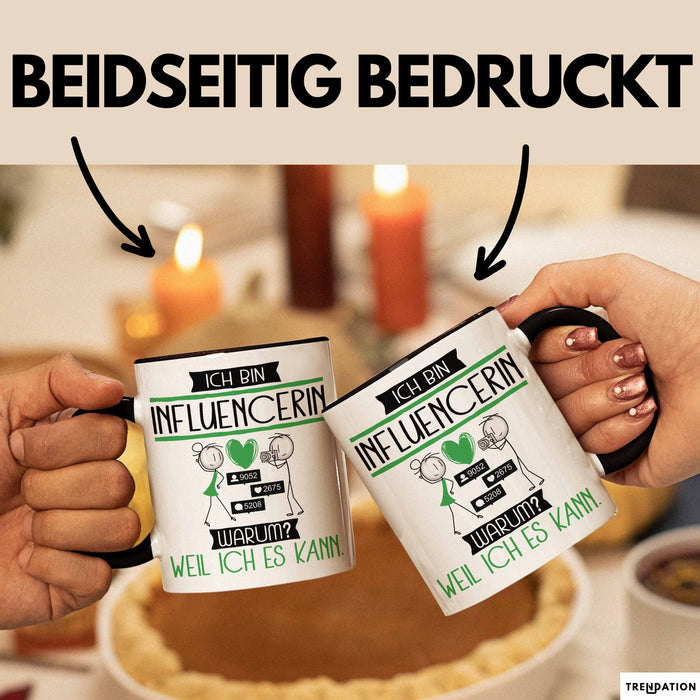 Influencerin Tasse Geschenk Ich Bin Influencerin Warum Weil Ich Es Kann Geschenkidee Geburtstag Trendation