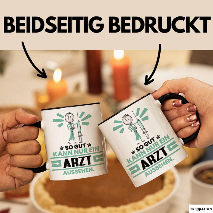 Arzt Geschenk Tasse So Gut Kann Nur Ein Arzt Aussehen Geschenkidee Kaffee-Becher Schwarz Trendation