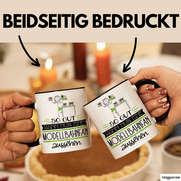 Modellbahnfan Geschenk Tasse So Gut Kann Nur Eine Modellbahnfan Aussehen Geschenkidee Geburtstag Weihnachten Lustig Trendation