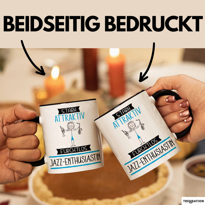 Jazz-Enthusiastin Tasse Geschenk Becher Stark Attraktiv Furchtlos Jazz-Enthusiastin Lustige Geschenkidee Trendation