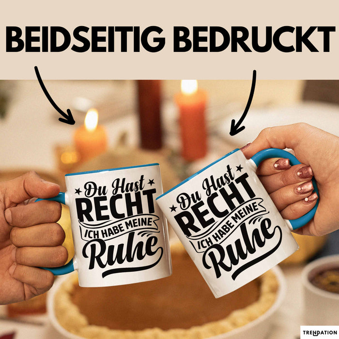 Ehemann Tasse Geschenk Ehefrau Geschenkidee Du Hast Recht Ich Hab Meine Ruhe Geschenkidee Arbeitskollege Kaffee-Becher Blau Trendation