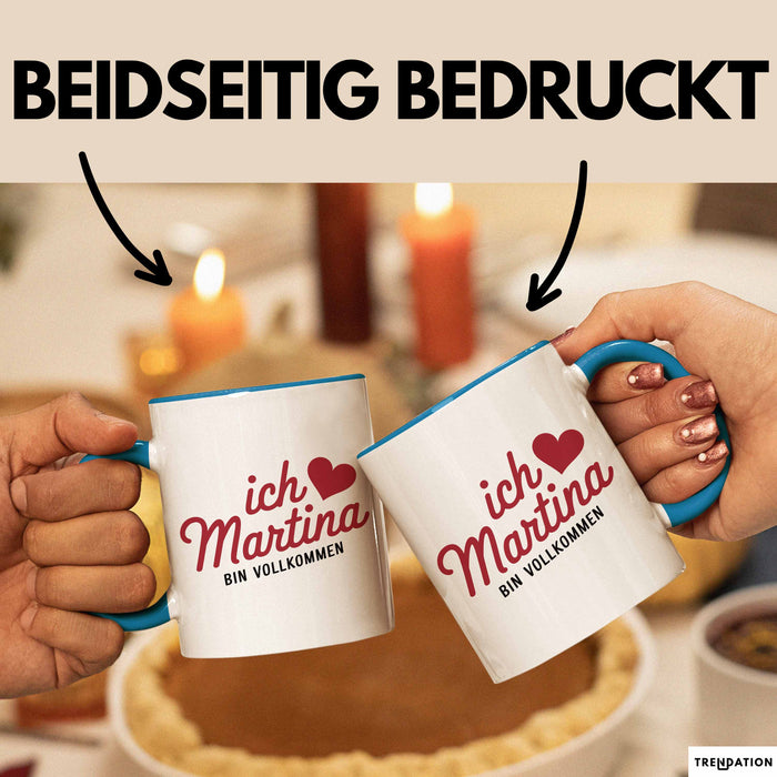 Martina Tasse Geschenk Ich Bin Vollkommen Martina Geschenkidee Geburtstag Blau Trendation