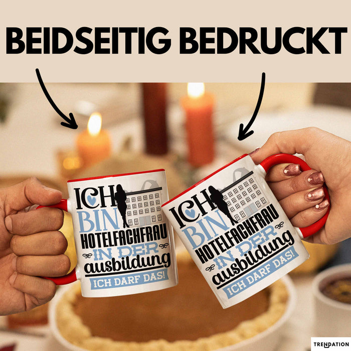 Hotelfachfrau Ausbildung Start Geschenk Tasse Ich Bin Hotelfachfrau In Der Ausbildung Ich Darf Das Kaffee-Becher Geschenkidee Rot Trendation