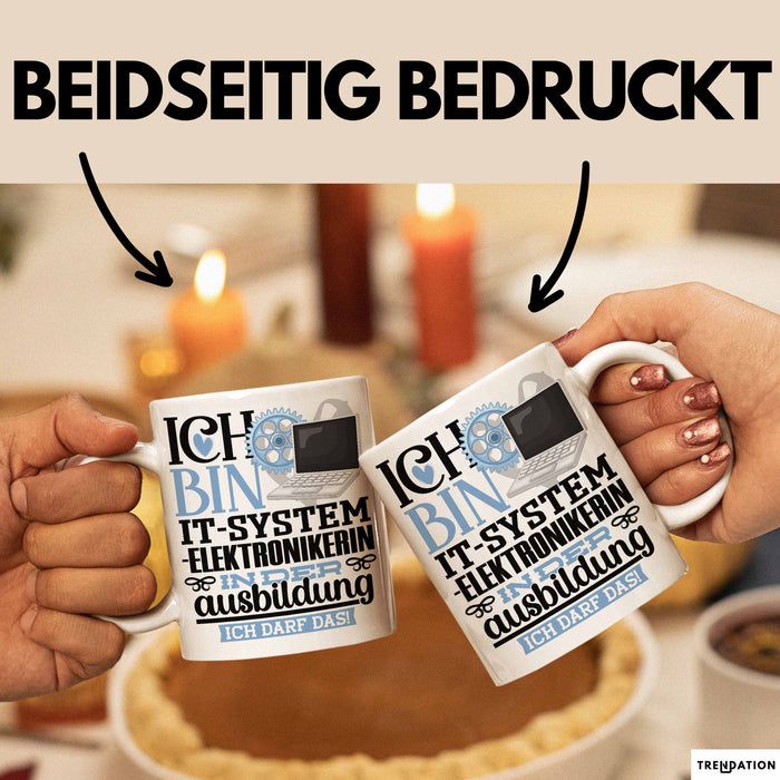 IT-Systemelektronikerin Ausbildung Start Geschenk Tasse Ich Bin IT-Systemelektronikerin In Der Ausbildung Ich Darf Das Kaffee-Becher Geschenkidee Weiß Trendation