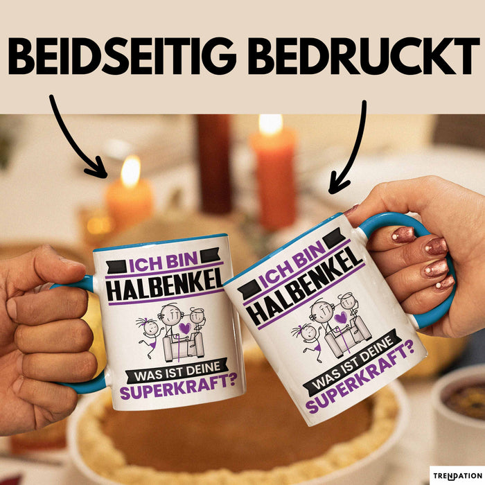 Halbenkel Tasse Geschenk für Halbenkel Geburtstag Lustiger Spruch Kaffee-Becher Was Ist Deine Superkraft Blau Trendation