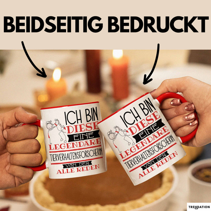 Tierverhaltensforscherin Tasse Geschenk Ich Bin Diese Eine Legendäre Tierverhaltensforscherin Von Der Alle Reden Geschenkidee Geburtstag Weihnachten Rot Trendation