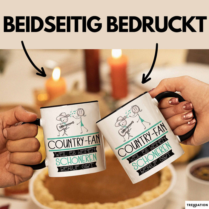 Country-Fan Weil Es Keinen Schöneren Beruf Gibt Tasse Geschenk für Eine Country-Fan Lustig Trendation