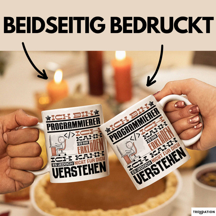 Programmierer Geschenk Tasse Geschenkidee für Programmierer Geburtstag Lustiger Spruch Ich Bin Programmierer Ich Kann Es Dir Erklären Aber Nicht Für Dich Verstehen Weiß Trendation