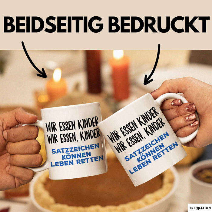 Deutschlehrer Unterricht Tasse Geschenk Lustige Geschenkidee Spruch Wir Essen Kinder Weiß Trendation