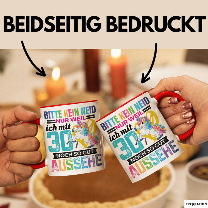 Lustige Tasse Geschenk Bitte Kein Neid Mit 30 Noch So Gut Aussehe Spruch Rot Trendation