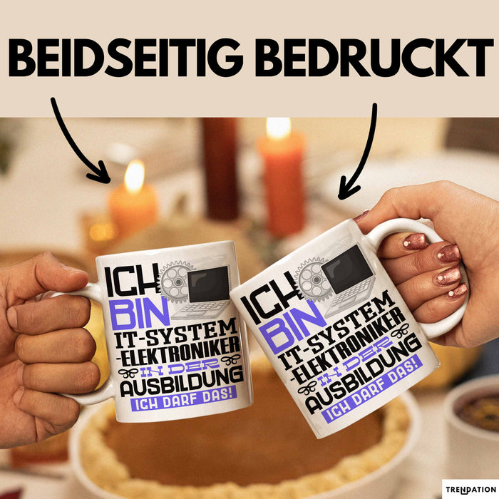 IT-Systemelektroniker Ausbildung Tasse Geschenk Ich Bin IT-Systemelektroniker In Der Ausbildung Ich Darf Das Geschenkidee Spruch Weiß Trendation