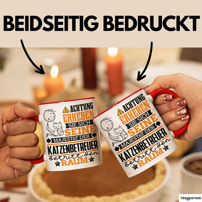 Katzenbetreuer Geschenk Tasse Lustiger Spruch Erheben Sie Sich Der Katzenbetreuer Betritt den Raum Rot Trendation