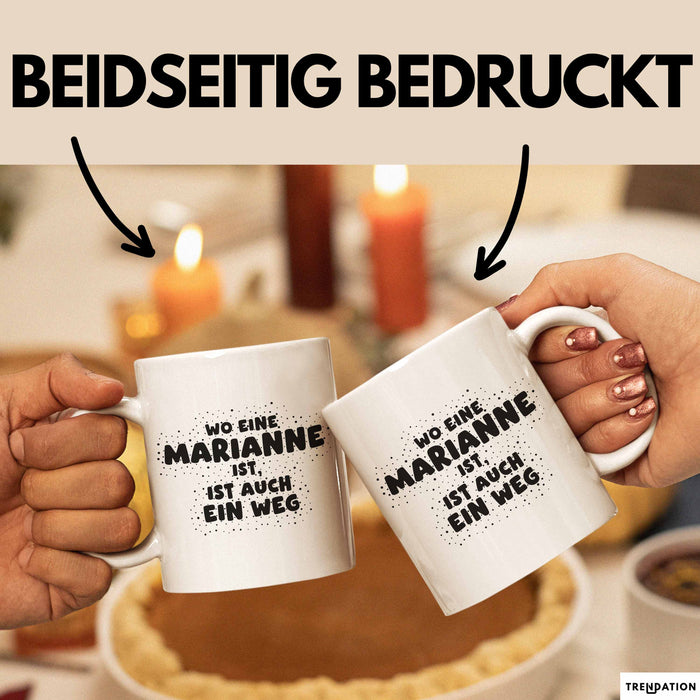 Marianne Tasse Wo Eine Marianne Ist, Ist Auch Ein Weg Geschenk