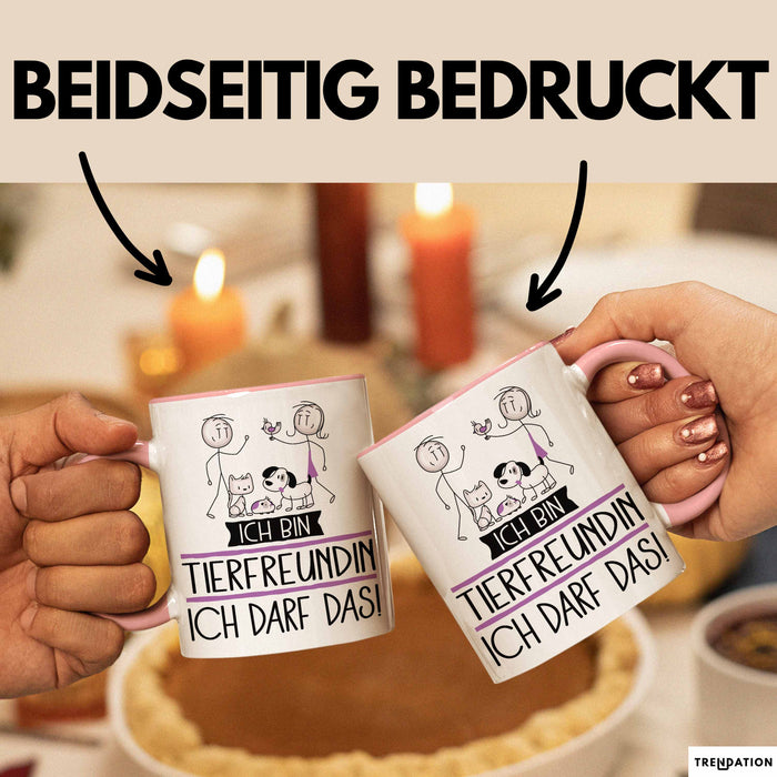 Geschenk für Tierfreundin Tasse Lustige Geschenkidee Geburtstag Ich Bin Tierfreundin Ich Darf Das Rosa Trendation