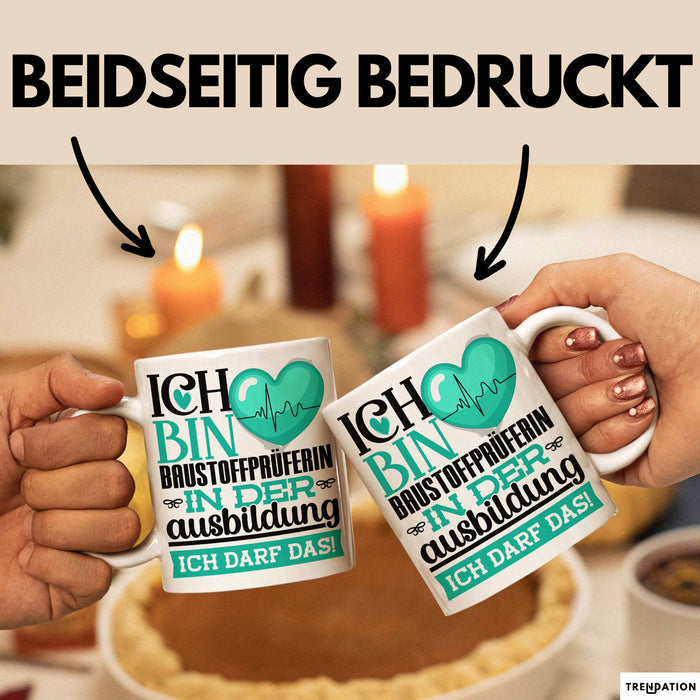 Baustoffprüferin Ausbildung Start Geschenk Tasse Ich Bin Baustoffprüferin In Der Ausbildung Ich Darf Das Kaffee-Becher Geschenkidee Weiß Trendation