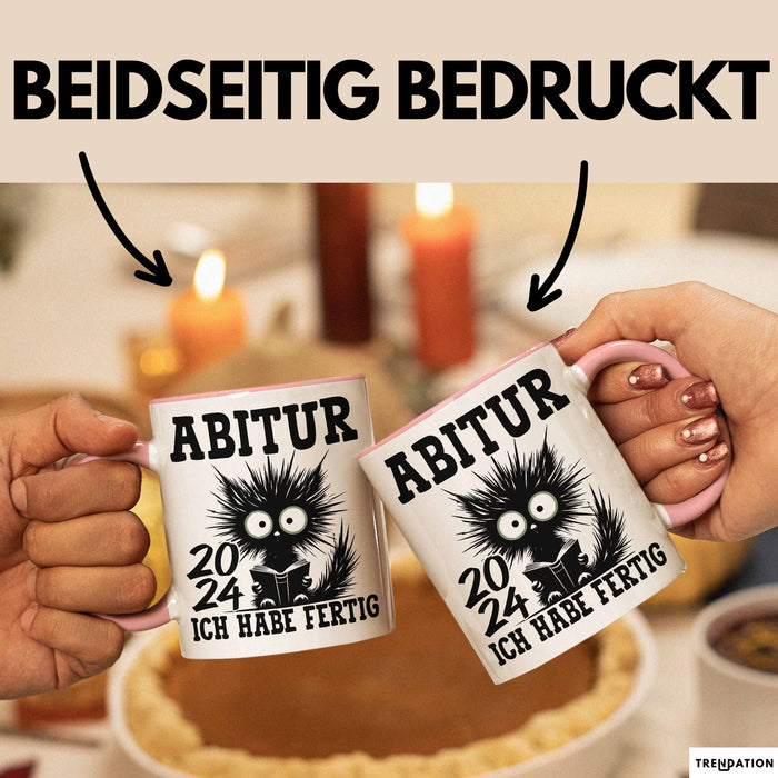 Abitur 2025 Ich Habe Fertig Geschenkidee Tasse Abi Bestanden Geschenk Prüfung Katze Kaffee-Becher Rosa Trendation