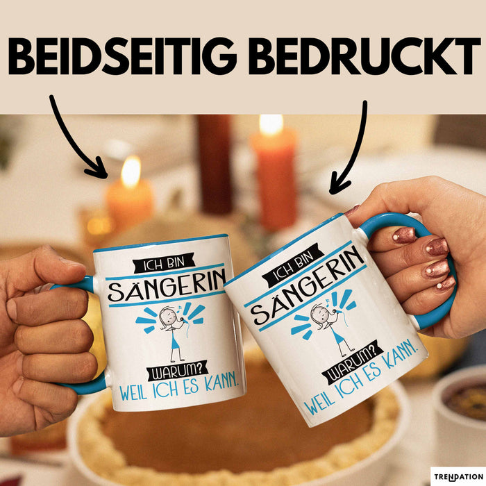 Sängerin Tasse Geschenk Ich Bin Sängerin Warum Weil Ich Es Kann Geschenkidee Geburtstag Blau Trendation
