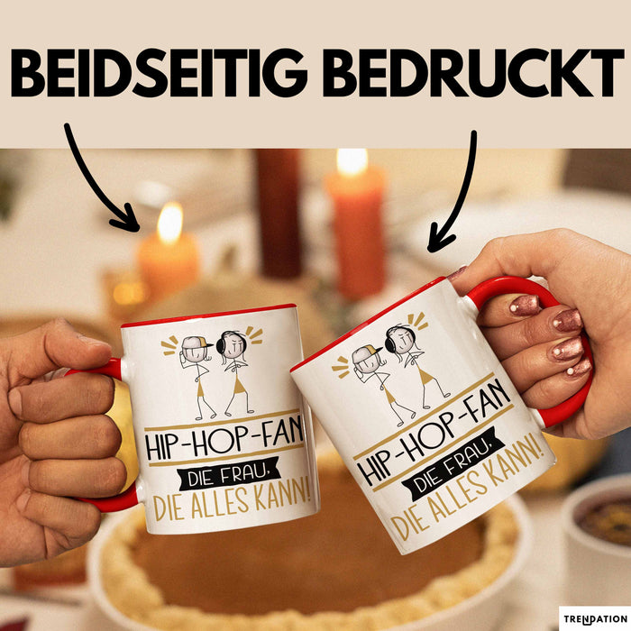 Hip-Hop-Fan Geschenk Tasse Becher Die Frau Die Allen Kann Geschenkidee für eine Hip-Hop-Fan Lustig Rot Trendation