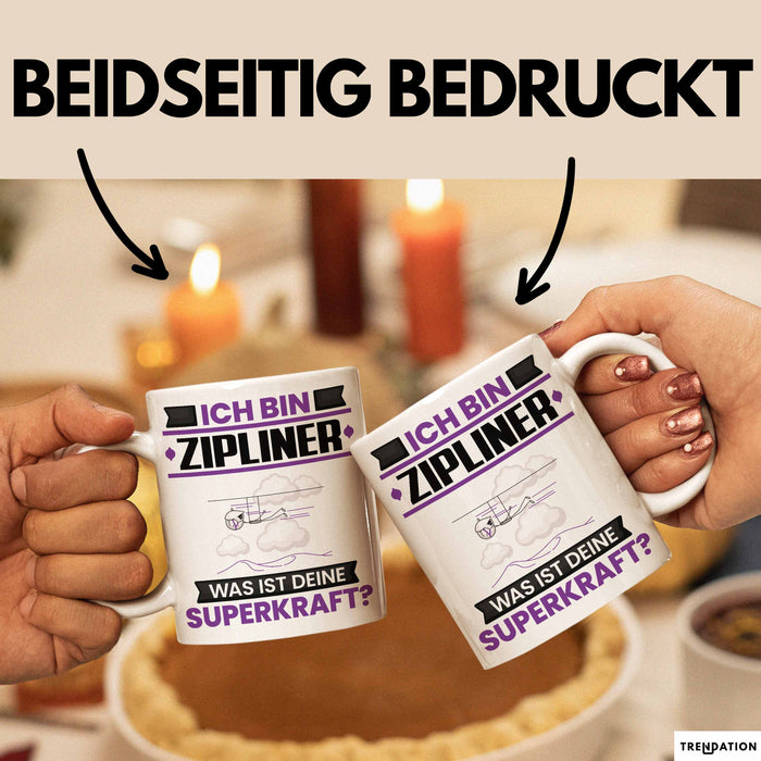Zipliner Tasse Geschenk für Zipliner Geburtstag Lustiger Spruch Kaffee-Becher Was Ist Deine Superkraft Weiß Trendation