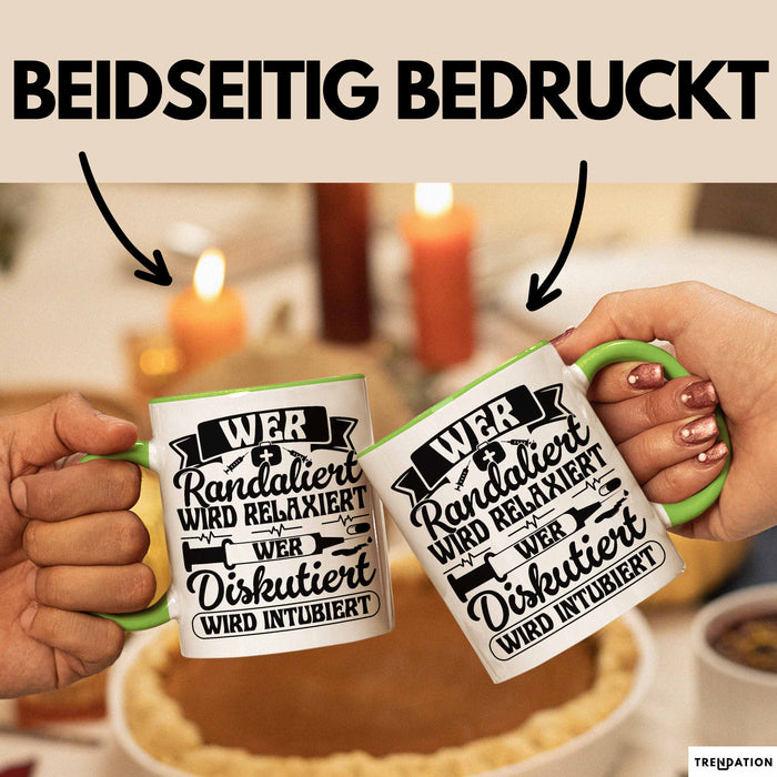 Wer Randaliert Wird Relaxiert Wer Disutiert Wird Intubiert Tasse Geschenk Krankenschwester Anästhesie Propofol Geschenkidee Kaffee-Becher Grün Trendation
