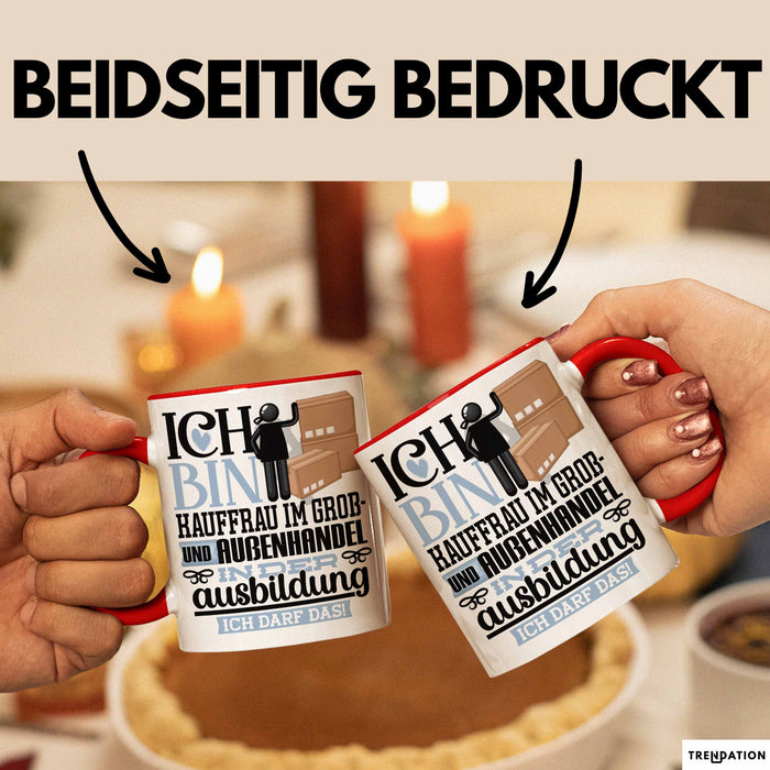 Kauffrau im Groß- und Außenhandel Ausbildung Start Geschenk Tasse Ich Bin Kauffrau im Groß- und Außenhandel In Der Ausbildung Ich Darf Das Kaffee-Becher Geschenkidee Rot Trendation