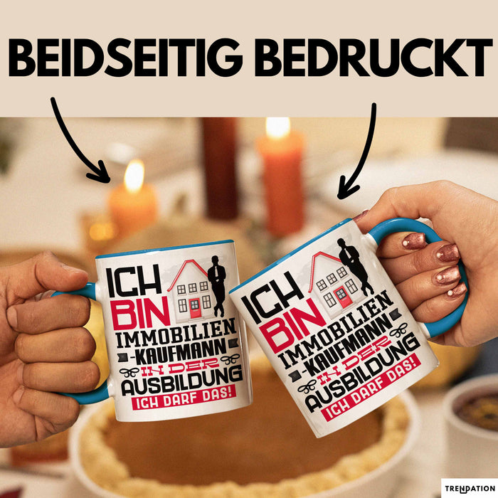 Immobilienkaufmann Ausbildung Tasse Geschenk Ich Bin Immobilienkaufmann In Der Ausbildung Ich Darf Das Geschenkidee Spruch Blau Trendation