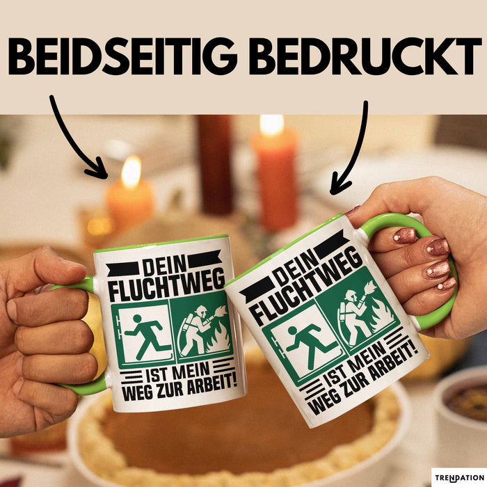 Feuerwehrmann Tasse Geschenk Dein Fluchtweg Ist Mein Weg Zur Arbeit Geschenkidee Becher Grün Trendation